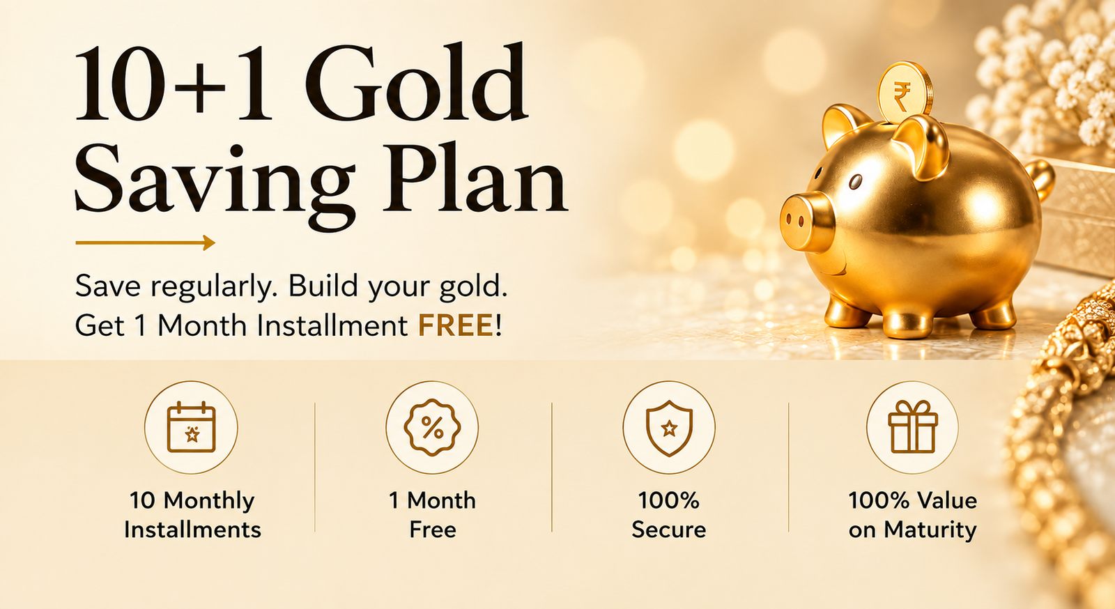 10+1 Gold Saving Monthly Installment Plan