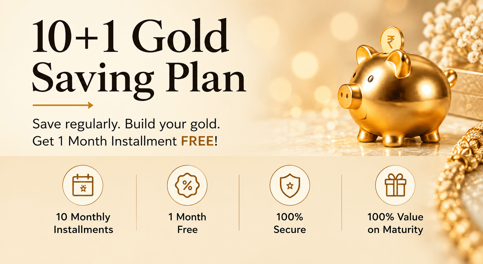 10+1 Gold Saving Monthly Installment Plan